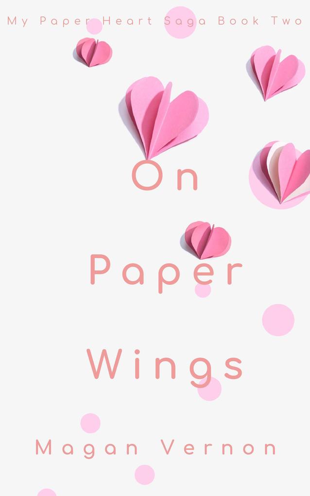 On Paper Wings (My Paper Heart)