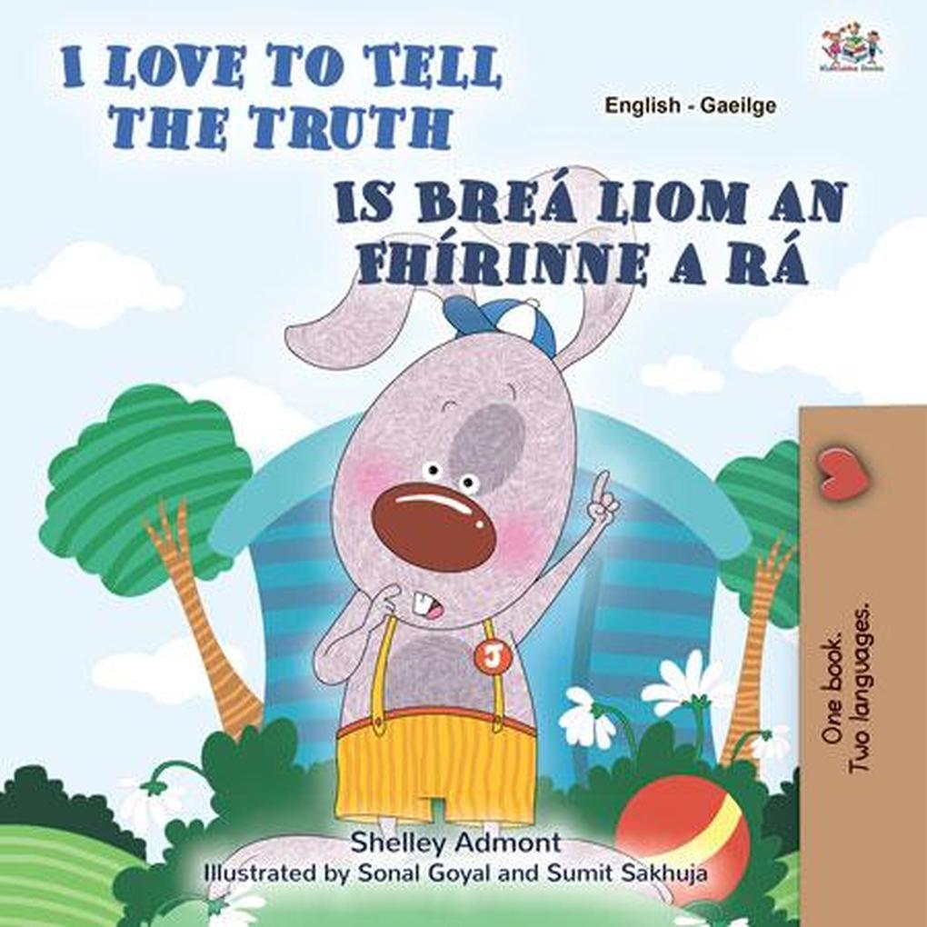  to Tell the Truth Is Breá liom an Fhírinne a Insint (English Irish Bilingual Collection)