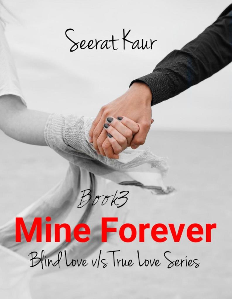 Mine Forever (Blind love v/s True love #3)