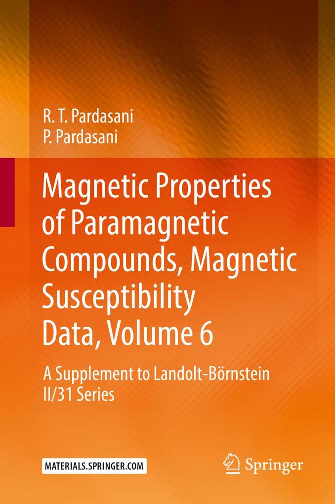 Magnetic Properties of Paramagnetic Compounds Magnetic Susceptibility Data Volume 6