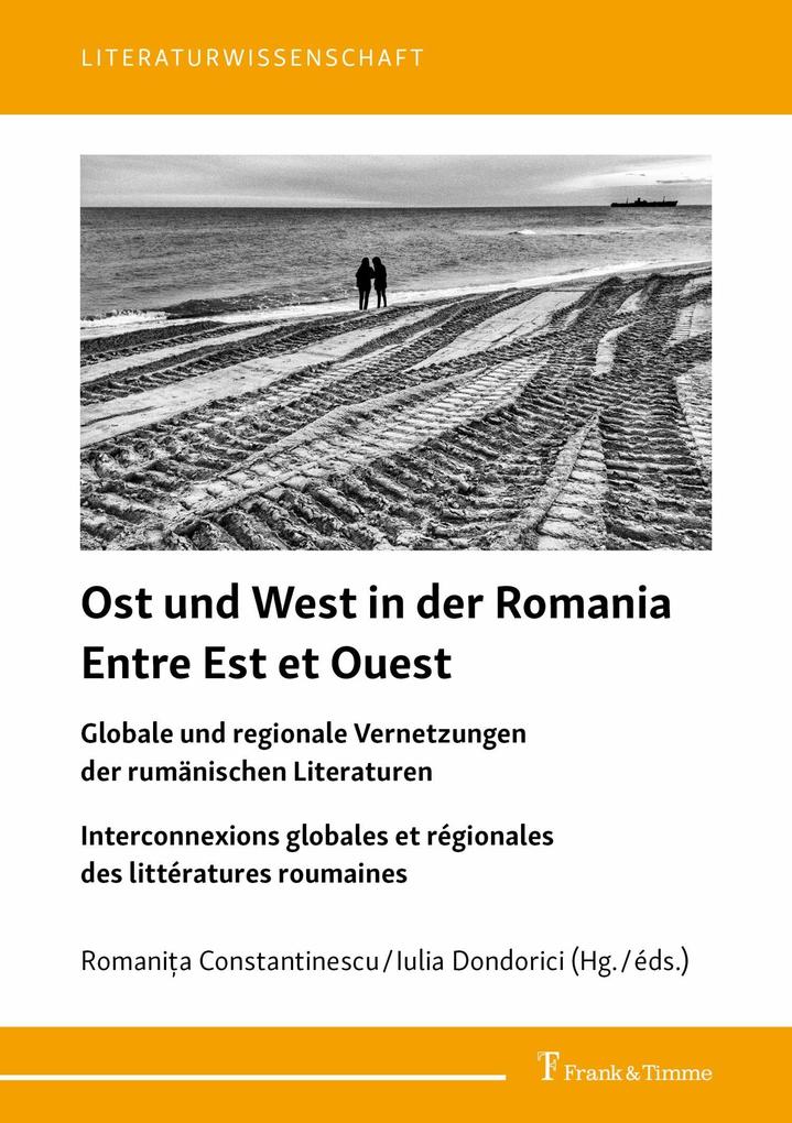 Ost und West in der Romania / Entre Est et Ouest