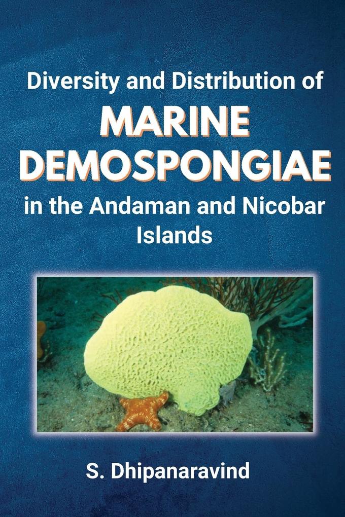 Diversity and Distribution of Marine Demospongiae in the Andaman and Nicobar Islands