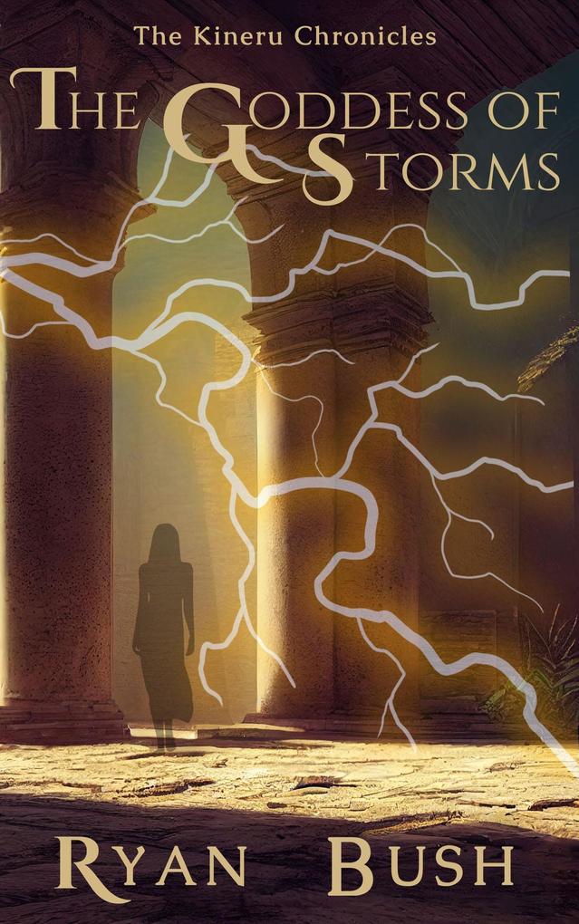 The Goddess of Storms (The Kineru Chronicles #2)