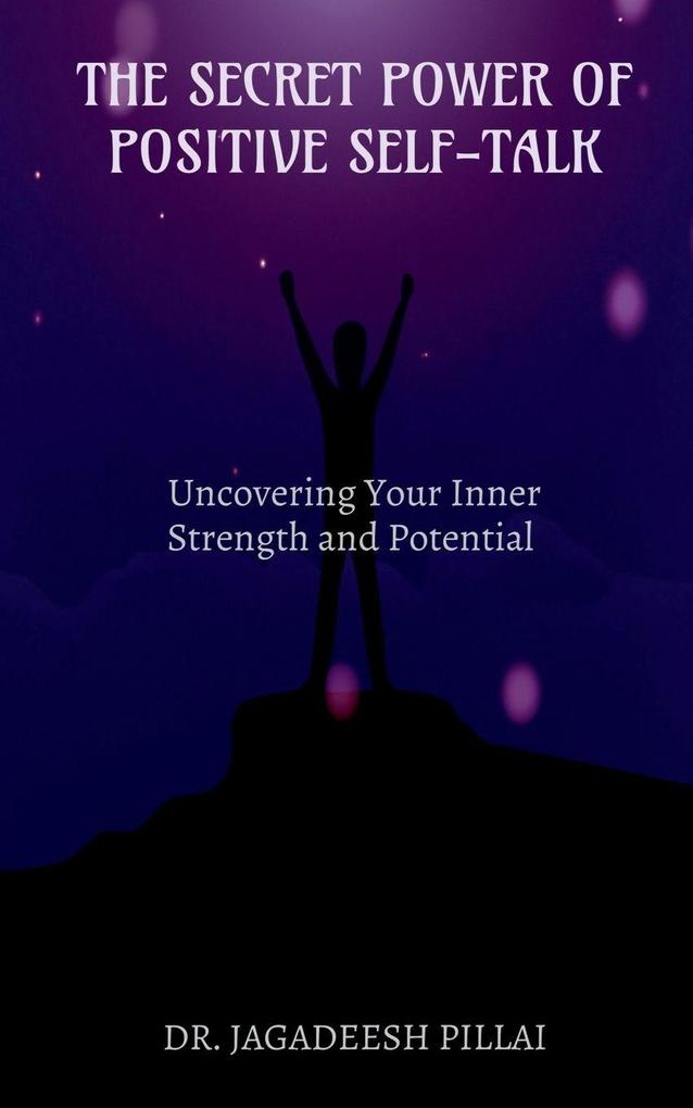 The Secret Power of Positive Self-Talk