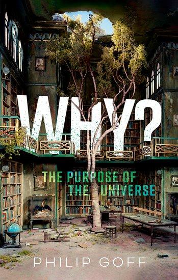 Oxford University Press Why? The Purpose Of The Universe