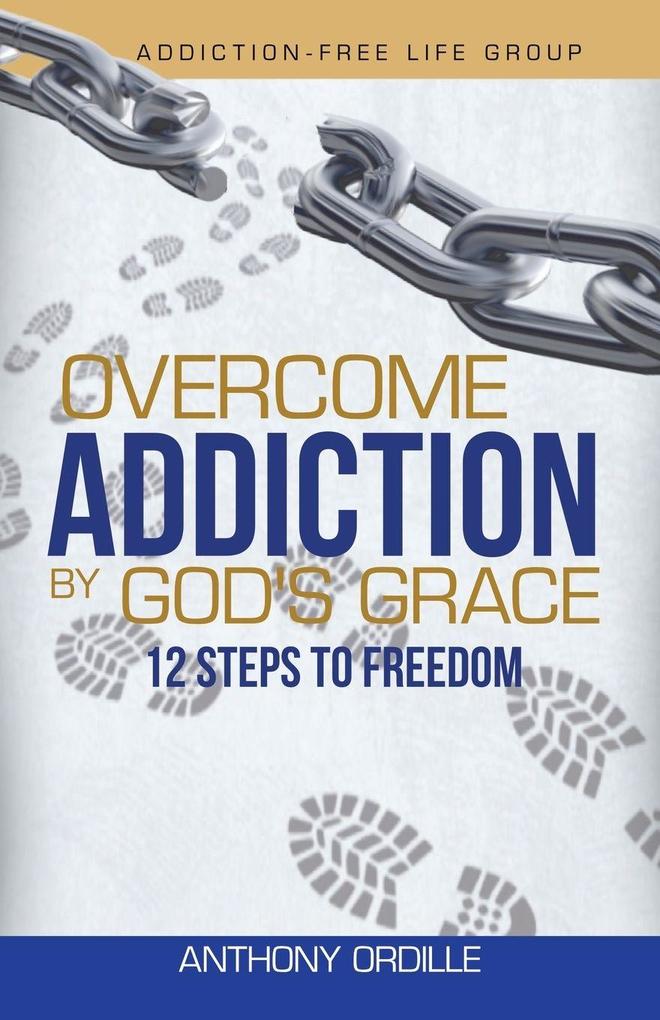 Overcome Addiction by God's Grace
