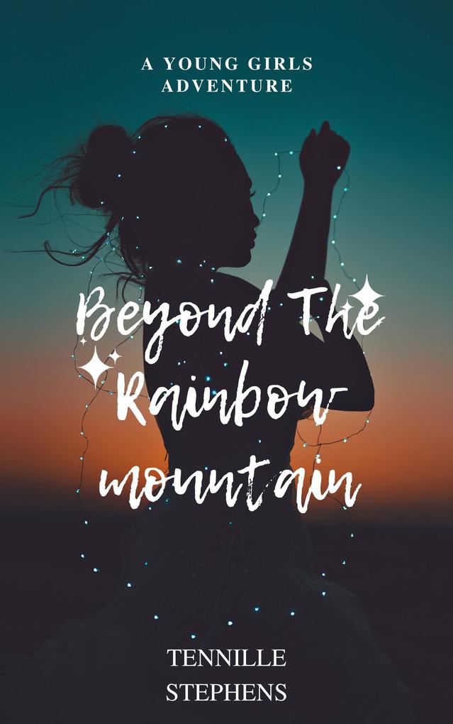 Beyond The Rainbow Mountain