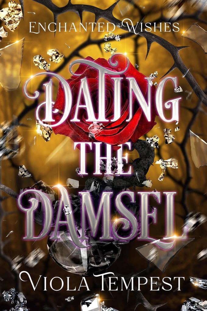 Dating the Damsel (Enchanted Wishes)