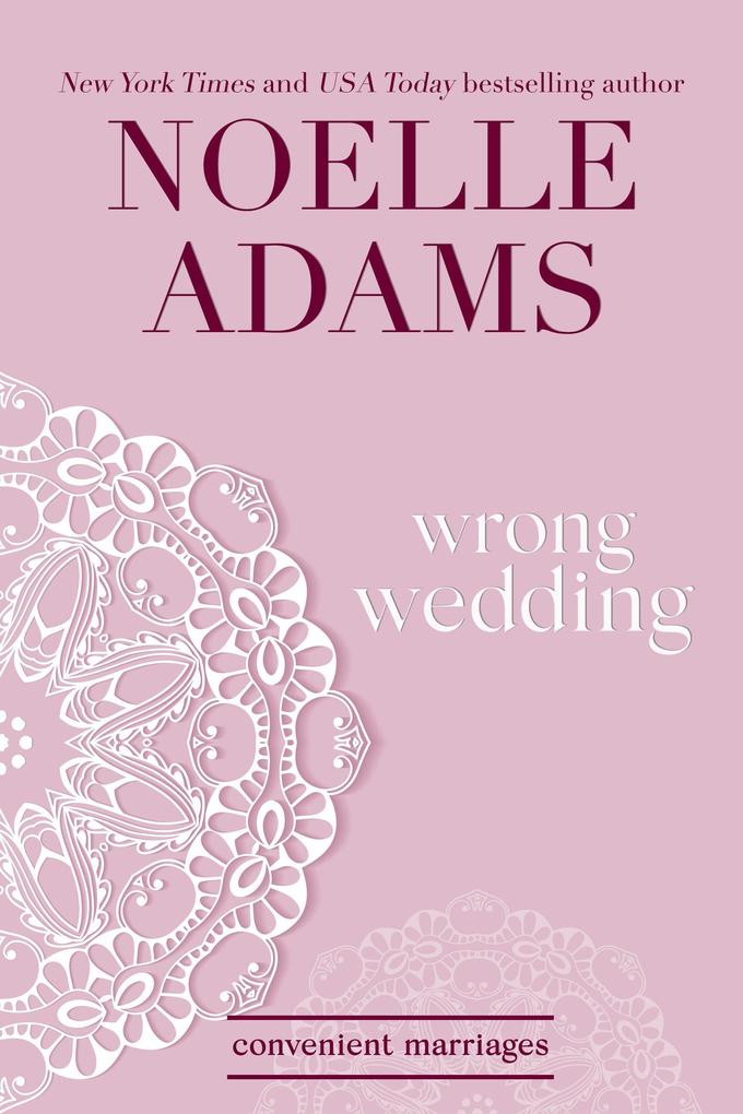 Wrong Wedding (Convenient Marriages #4)