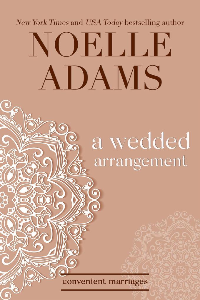 A Wedded Arrangement (Convenient Marriages #3)