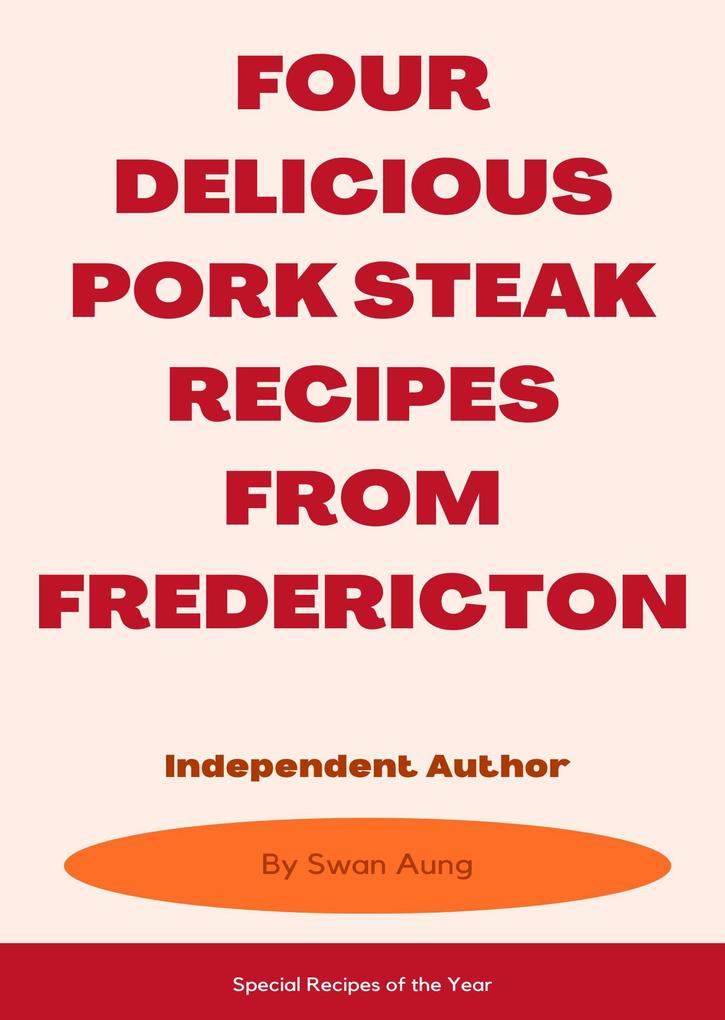 Four Delicious Pork Steak Recipes from Fredericton