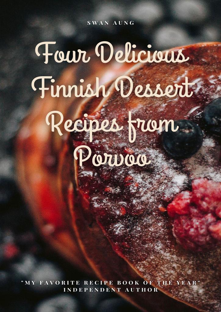 Four Delicious Finnish Dessert Recipes from Porvoo