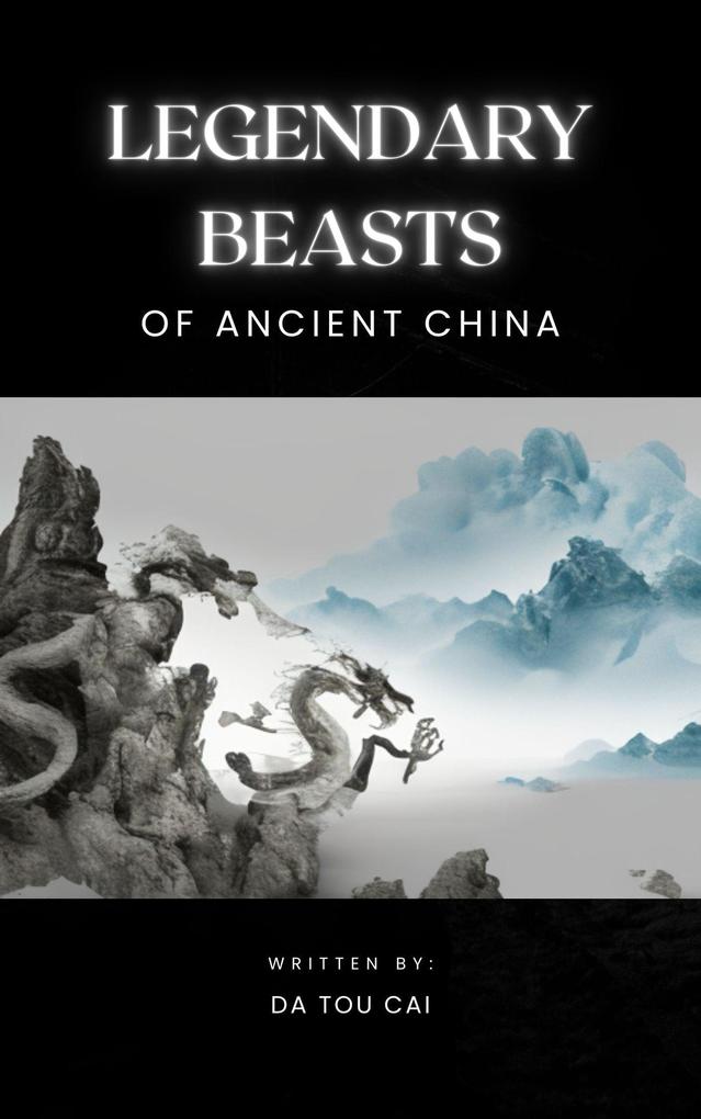 Legendary Beasts of Ancient China
