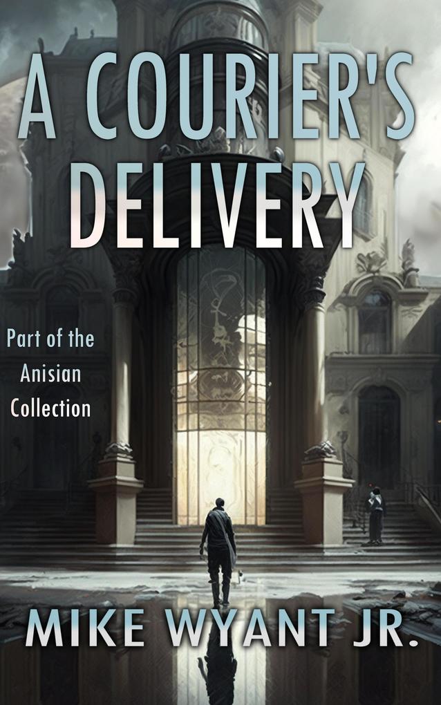 A Courier‘s Delivery (Anisian Collection)