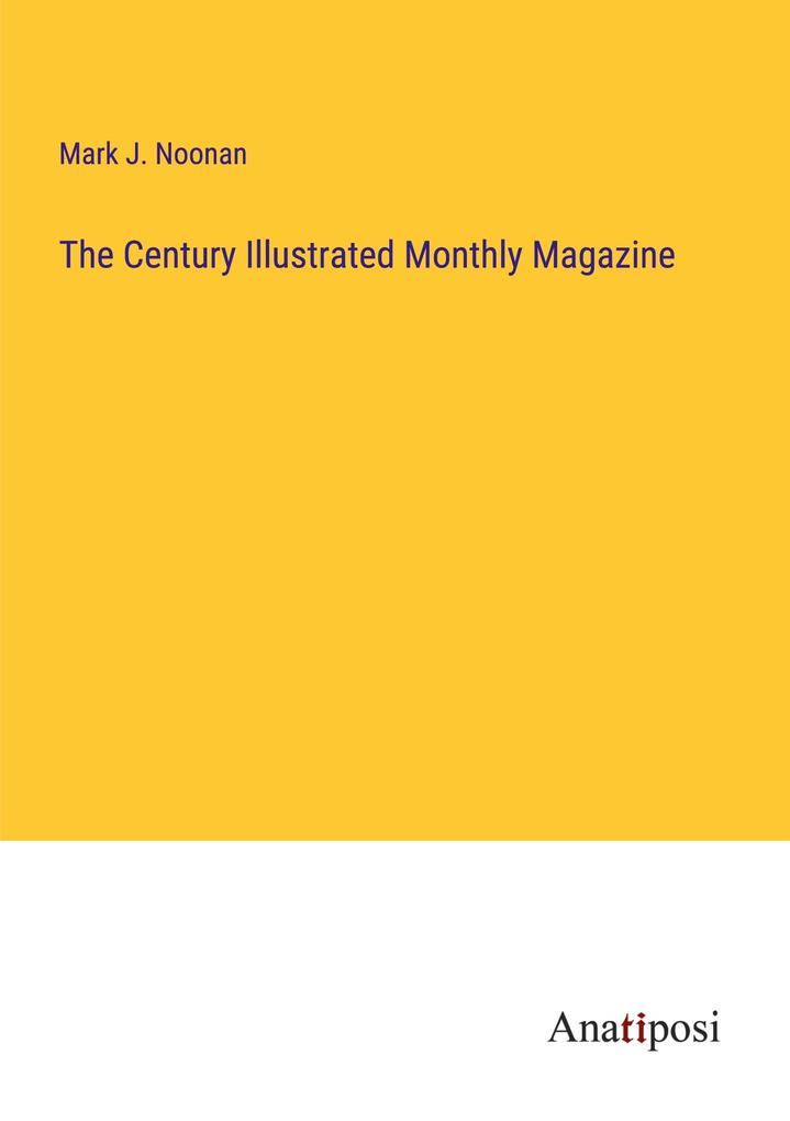 The Century Illustrated Monthly Magazine