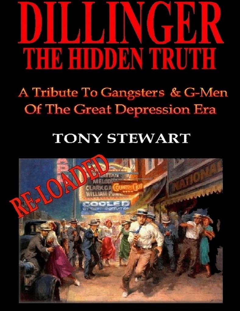 Dillinger The Hidden Truth - RELOADED