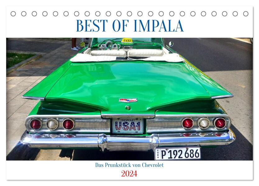 BEST OF IMPALA - Das Prunkstück von Chevrolet (Tischkalender 2024 DIN A5 quer) CALVENDO Monatskalender