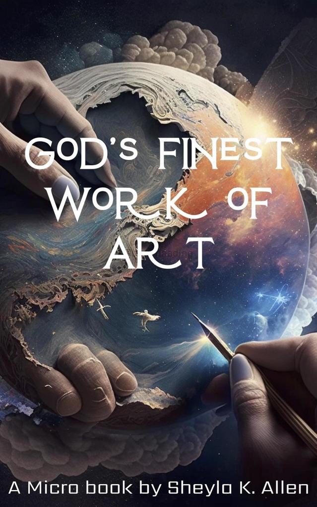 God‘s Finest Work of Art (Bible Micro Story #1)