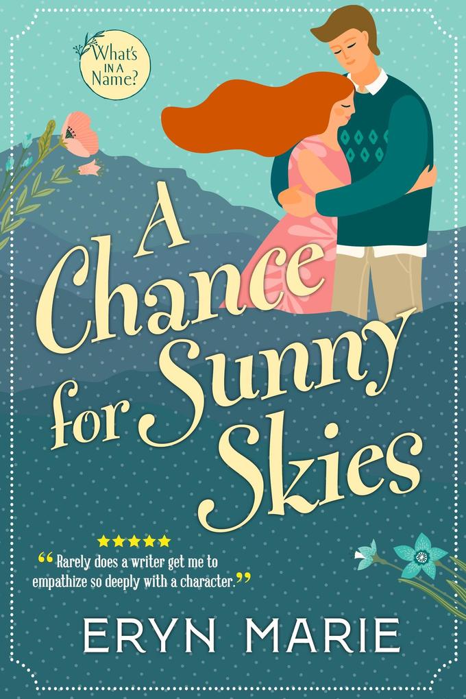 A Chance for Sunny Skies (What‘s in a Name? #1)
