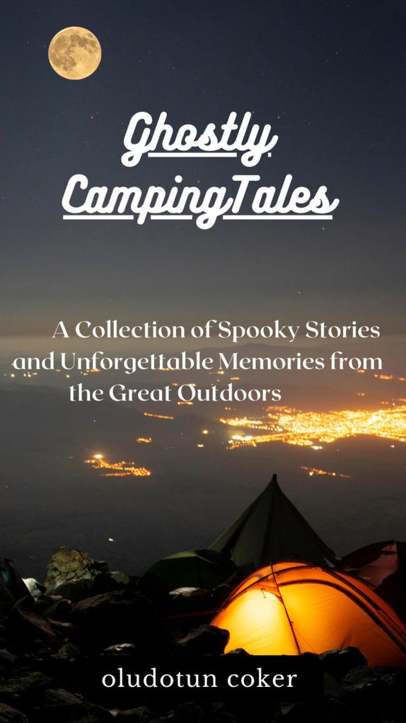 Ghostly Camping Tales