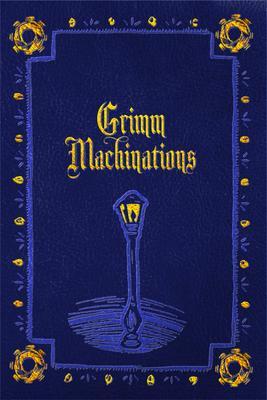 Grimm Machinations