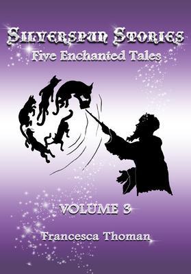 Silverspun Stories Volume 3
