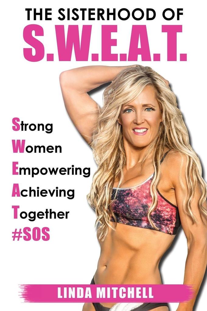 The Sisterhood of S.W.E.A.T.