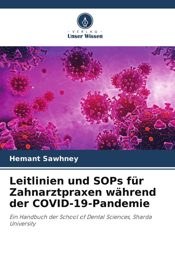 Leitlinien und SOPs für Zahnarztpraxen während der COVID-19-Pandemie