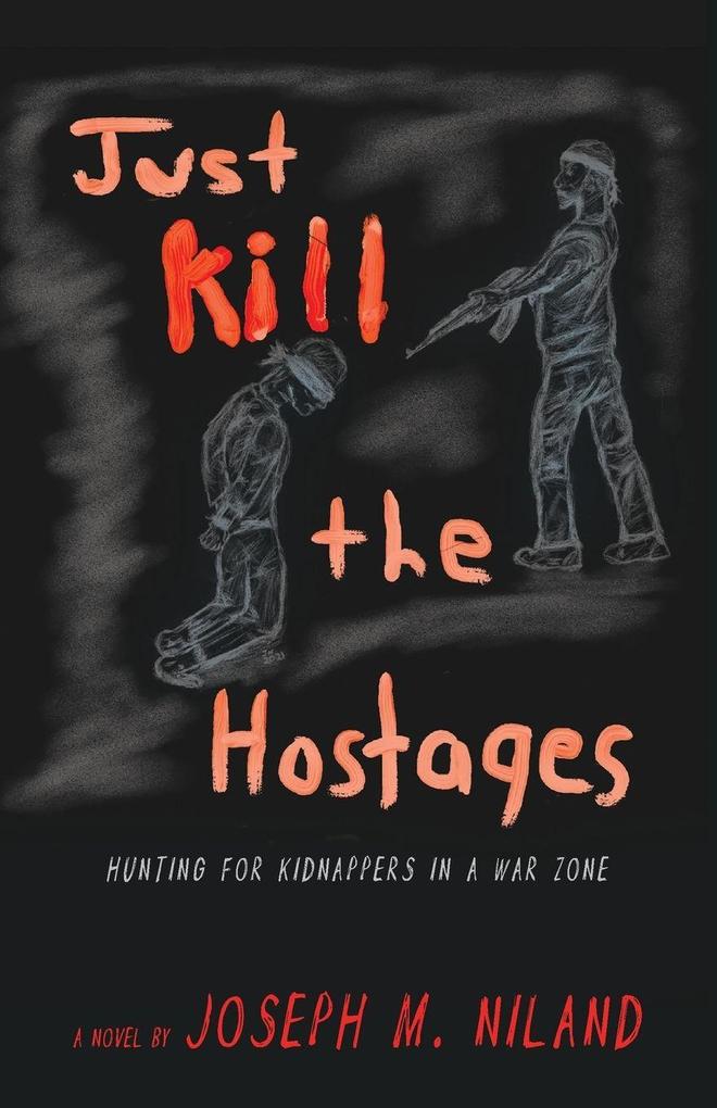 Just Kill the Hostages