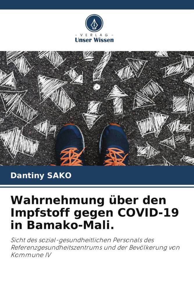 Wahrnehmung über den Impfstoff gegen COVID-19 in Bamako-Mali.