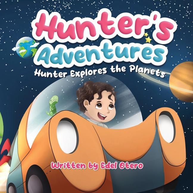 Hunter‘s Adventures: Hunter Explores the Planets