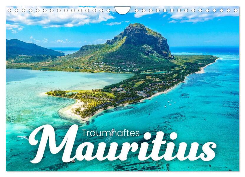 Traumhaftes Mauritius (Wandkalender 2024 DIN A4 quer) CALVENDO Monatskalender