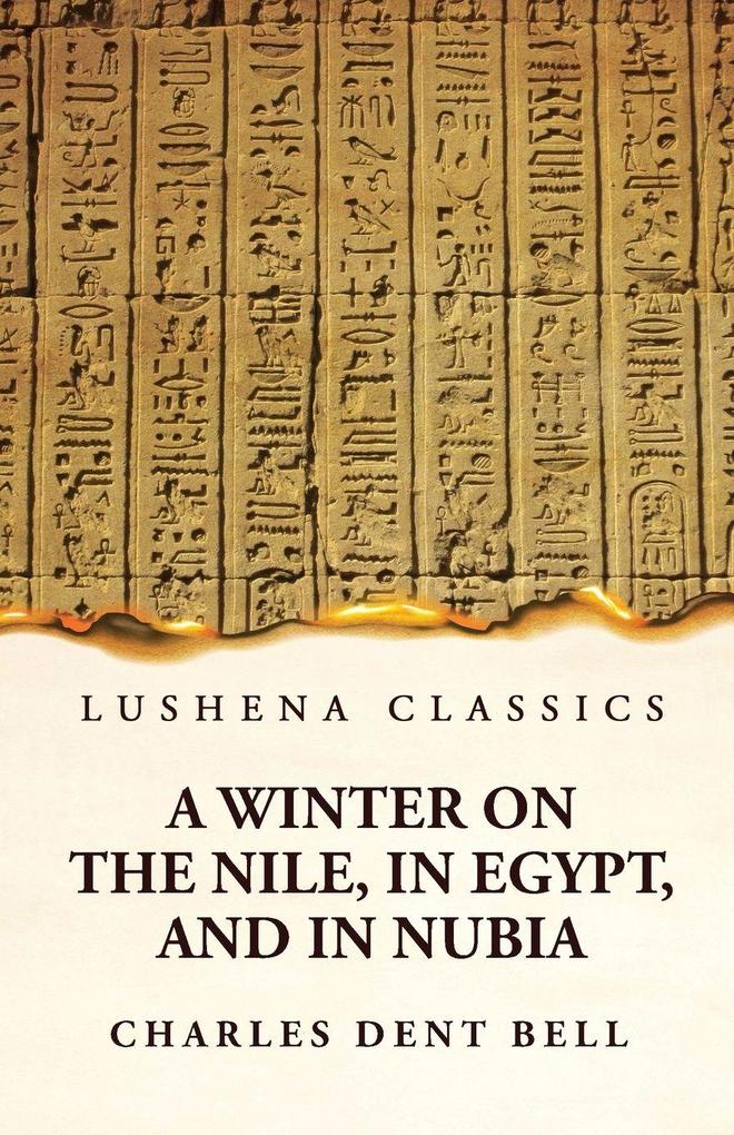 A Winter on the Nile in Egypt and in Nubia