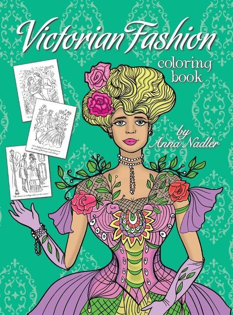 Victorian Fashion Coloring Book: Beautiful and stylish illustrations of women men and couples of the 1800s. Jane Austen quotes accompany each drawing