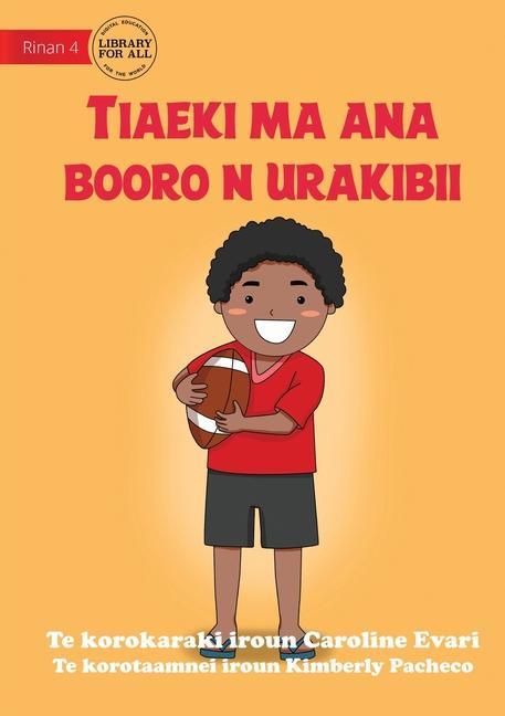 Jack and his Rugby Ball - Tiaeki ma ana booro n urakibii (Te Kiribati)