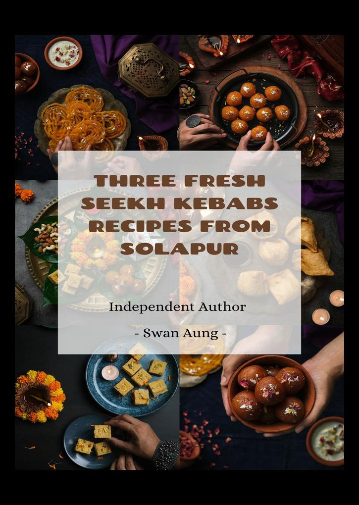 Three Fresh Seekh Kebabs Recipes from Solapur