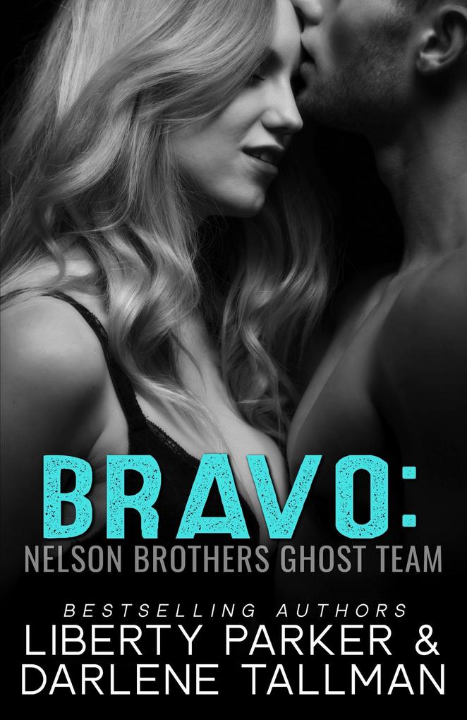 Bravo (Nelson Brothers Ghost Team #2)