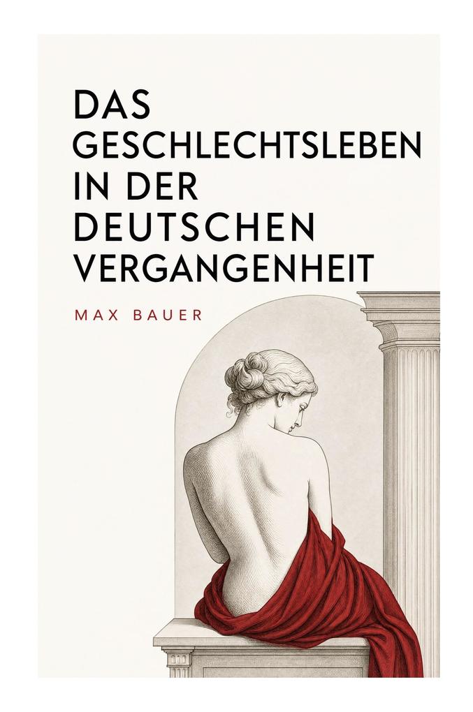 Das Geschlechtsleben in der Deutschen Vergangenheit