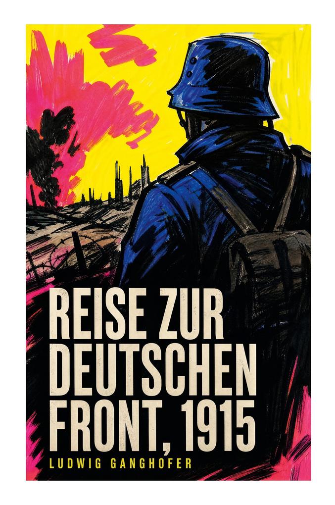 Reise zur deutschen Front 1915