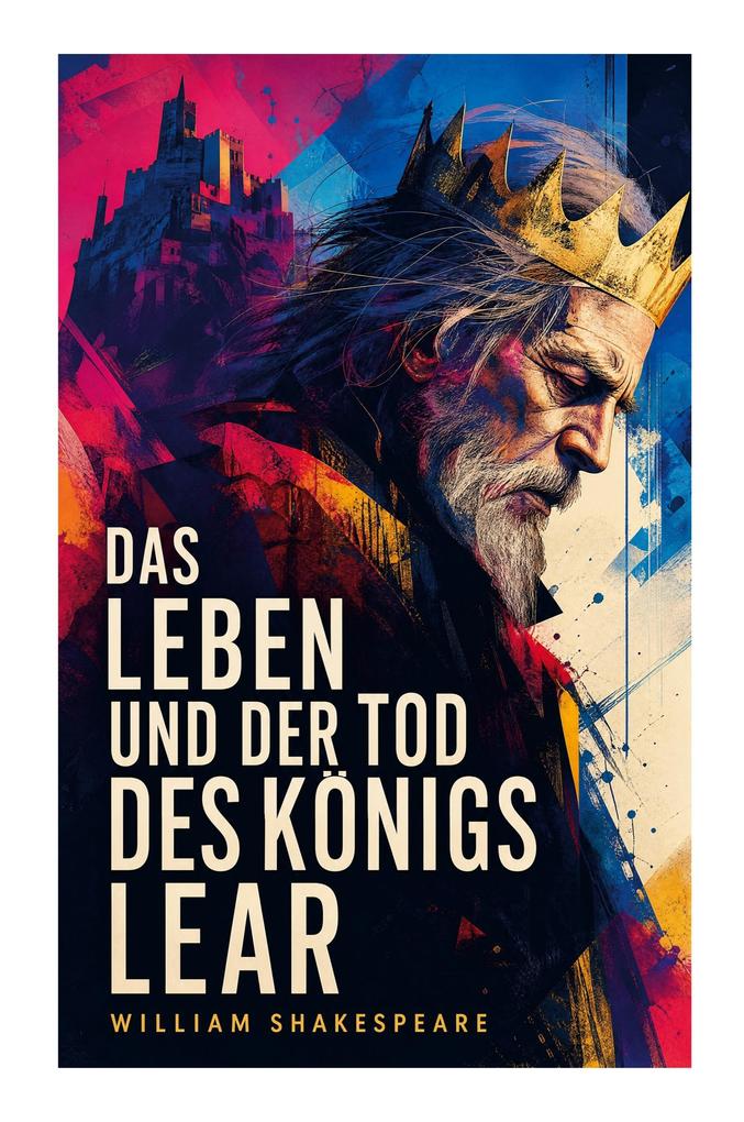 Das Leben und der Tod des Königs Lear