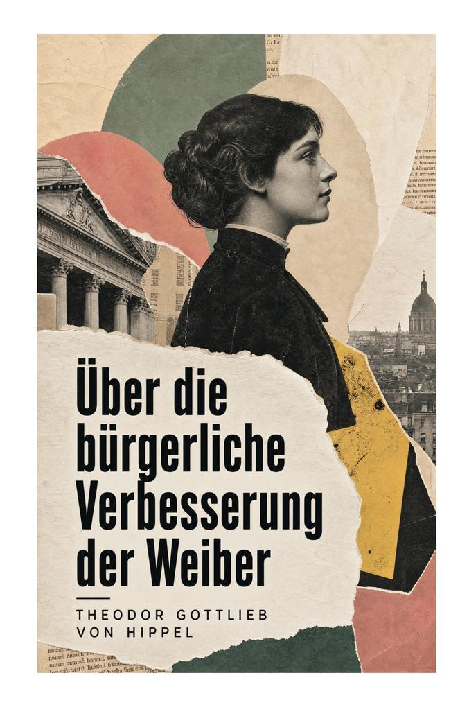 Über die bürgerliche Verbesserung der Weiber