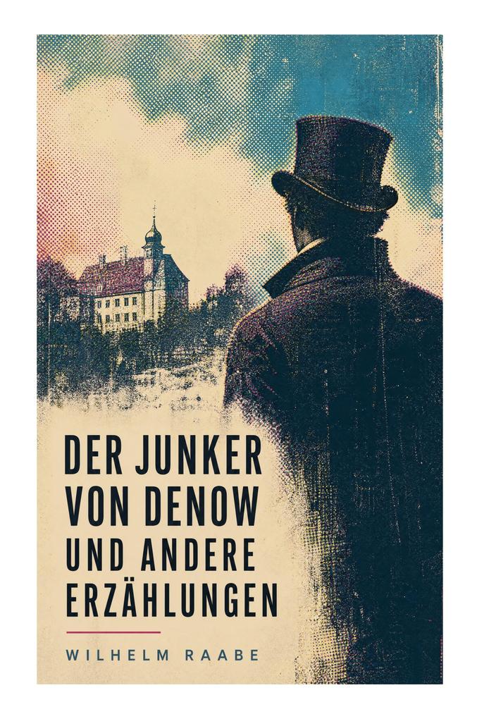 Der Junker von Denow und andere Erzählungen