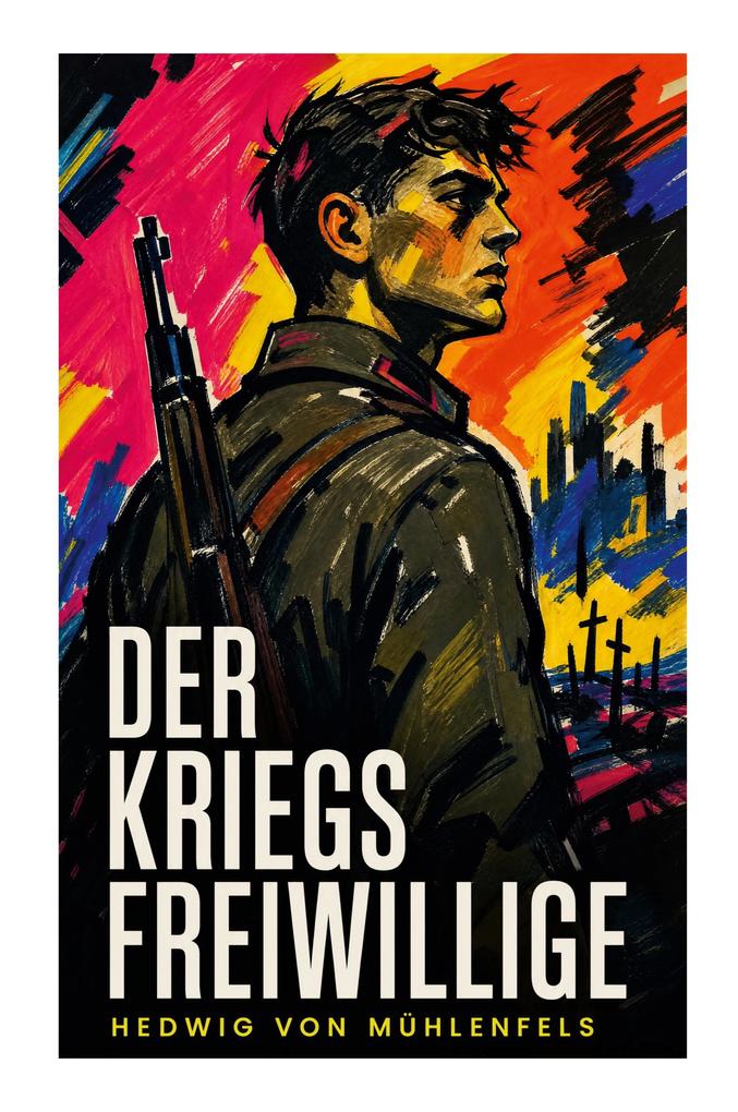 Der Kriegsfreiwillige