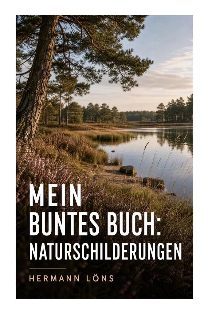 Mein buntes Buch: Naturschilderungen