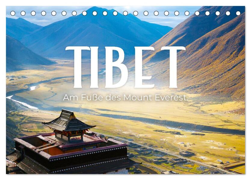 Tibet - Am Fuße des Mount Everest. (Tischkalender 2024 DIN A5 quer) CALVENDO Monatskalender