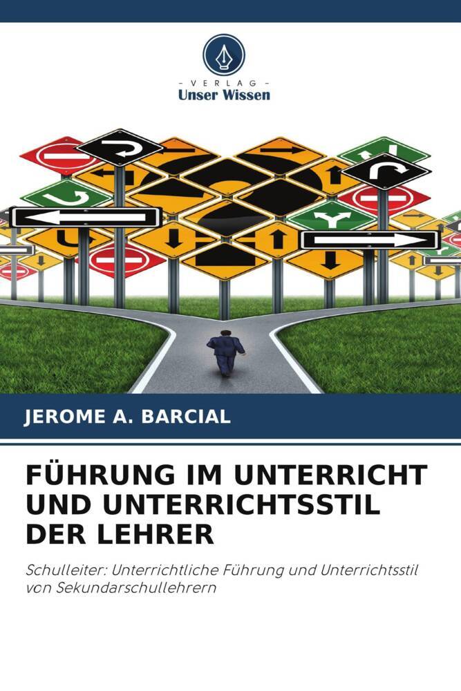FÜHRUNG IM UNTERRICHT UND UNTERRICHTSSTIL DER LEHRER
