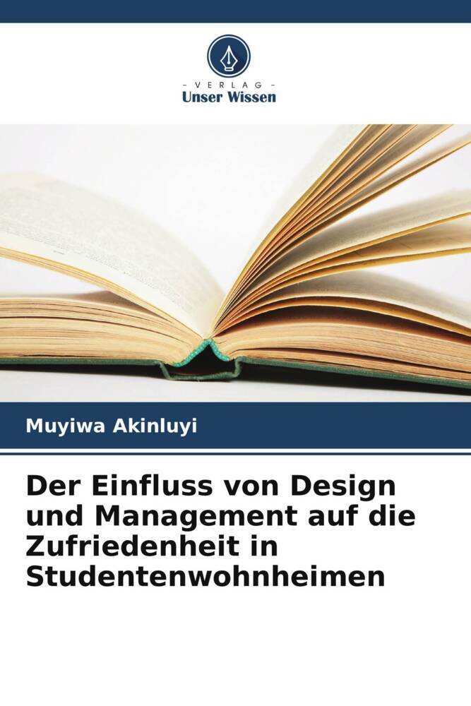 Der Einfluss von Design und Management auf die Zufriedenheit in Studentenwohnheimen