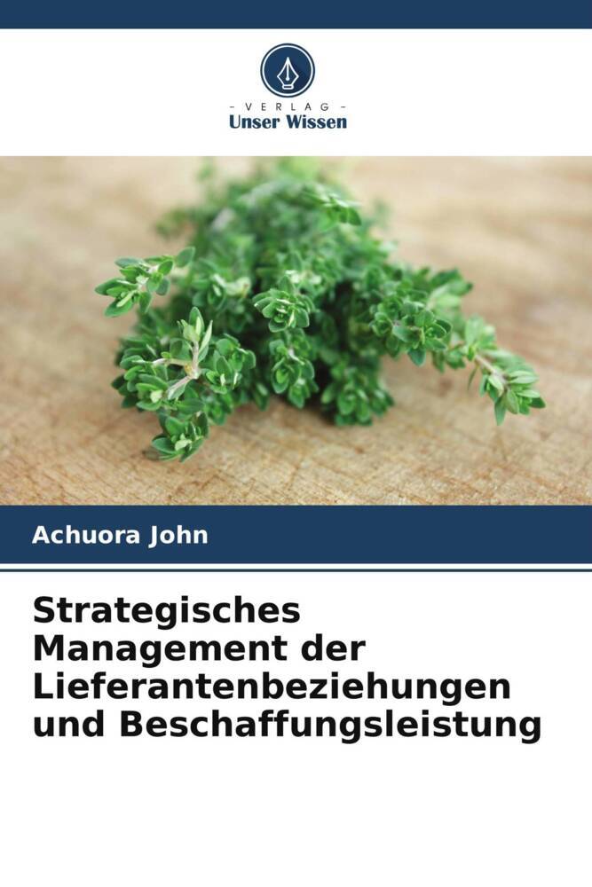 Strategisches Management der Lieferantenbeziehungen und Beschaffungsleistung