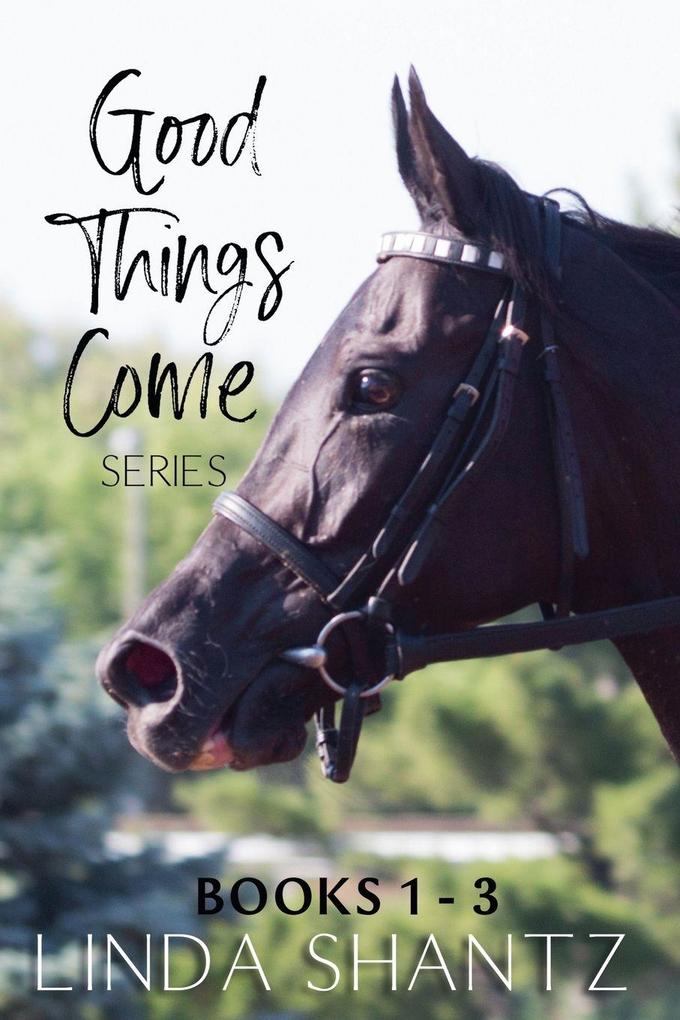 The Good Things Come Series