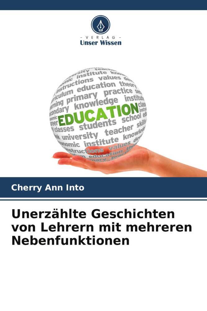 Unerzählte Geschichten von Lehrern mit mehreren Nebenfunktionen